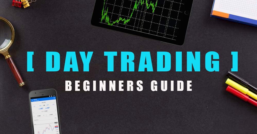 Day Trading for Beginners – The Ultimate Guide in 2020