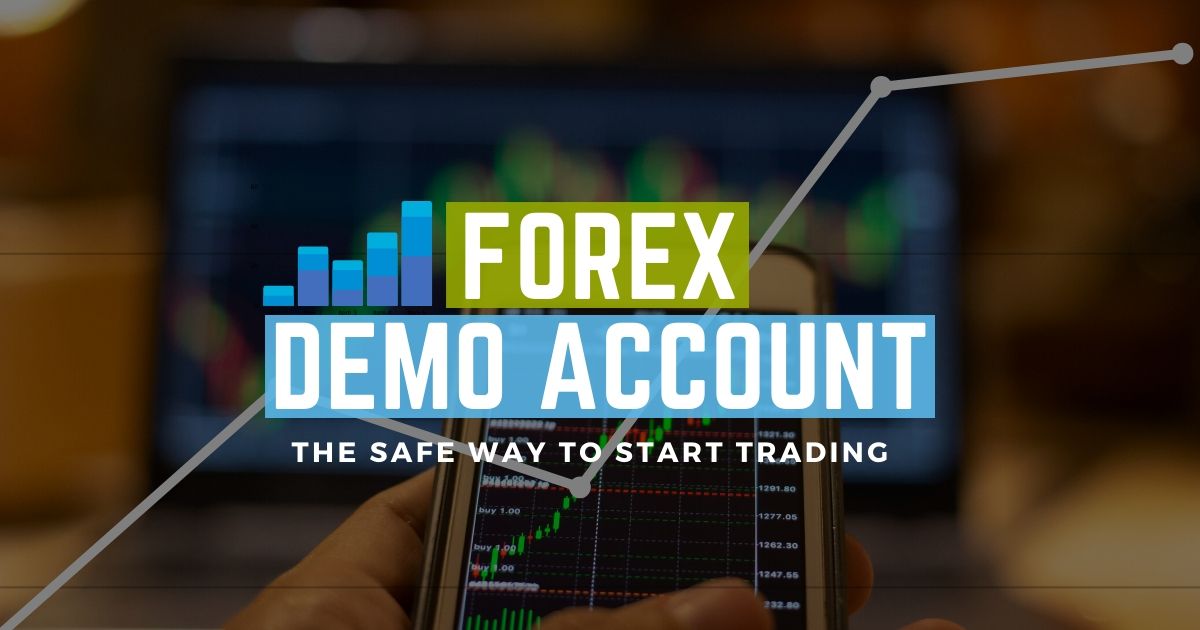 Forex Demo Account – The Safe Way to Start Trading