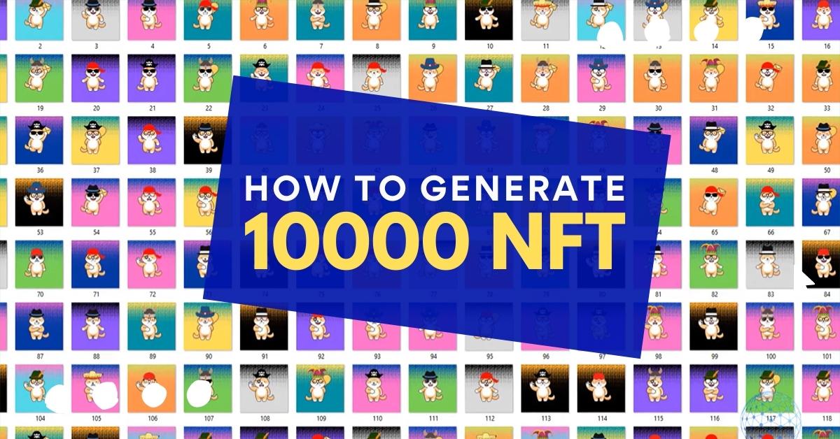 How to Generate a 10000 NFT Collection